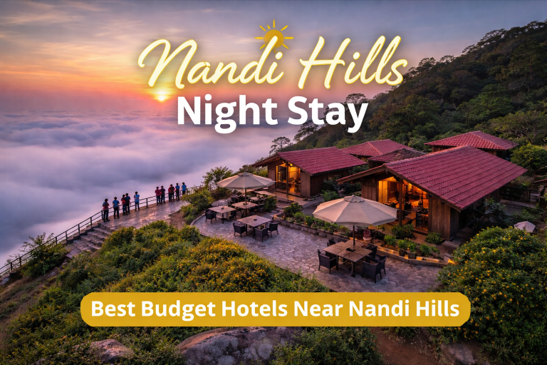 Best Nandi Hills Night Stay Options for Budget Travelers