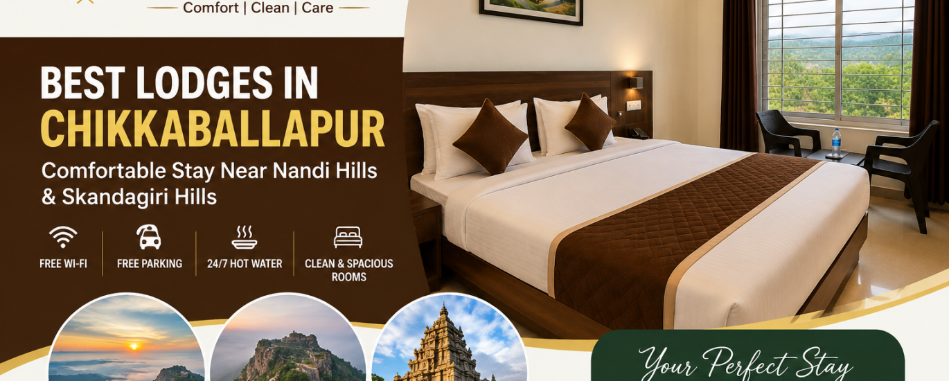 Best lodges in Chikkaballapur near Nandi Hills – Gagan Deluxe Lodge
