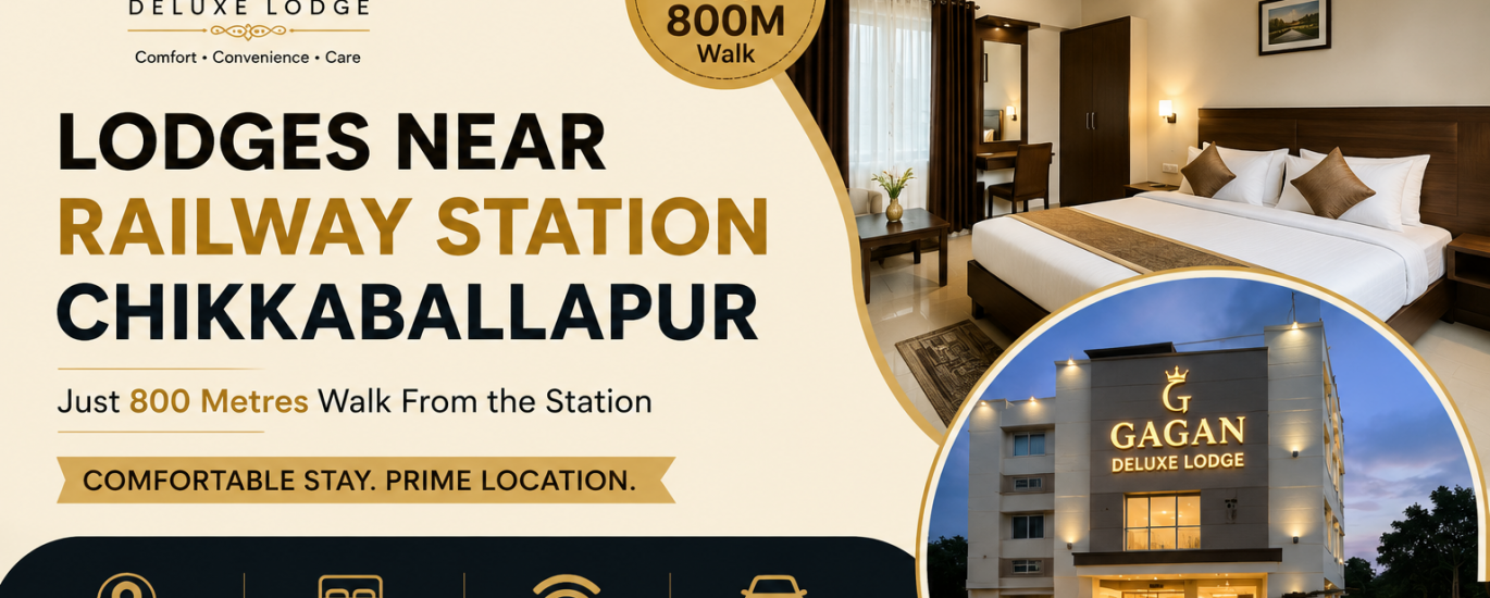 Lodges near railway station in Chikkaballapur – Gagan Deluxe Lodge