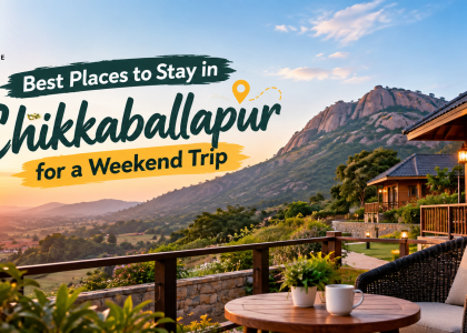 best places to stay in chikkaballapur for a weekend trip